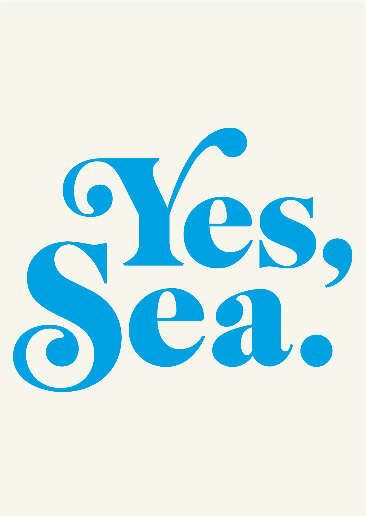 Yes, Sea.
