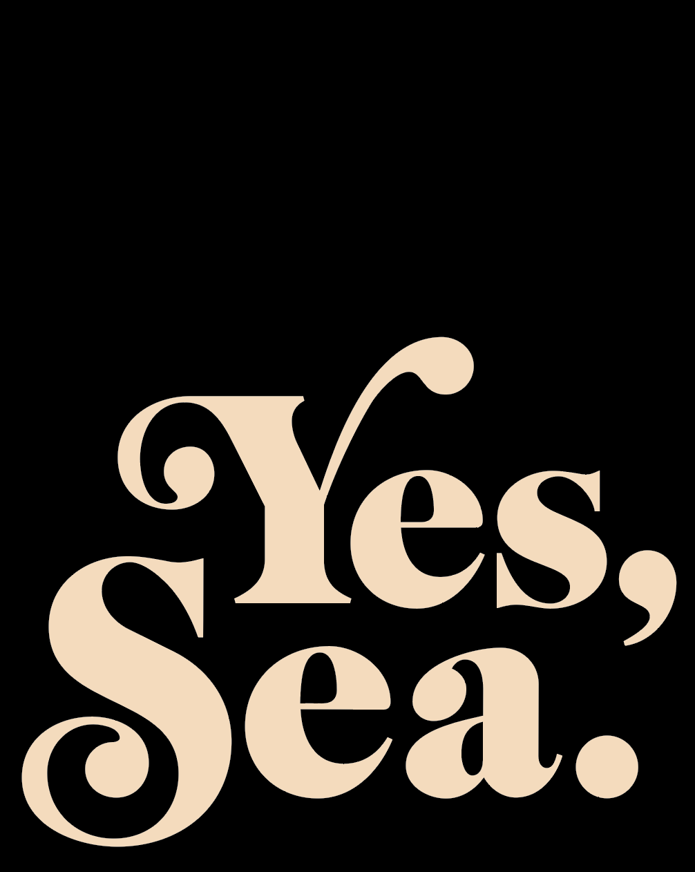 Yes, Sea.