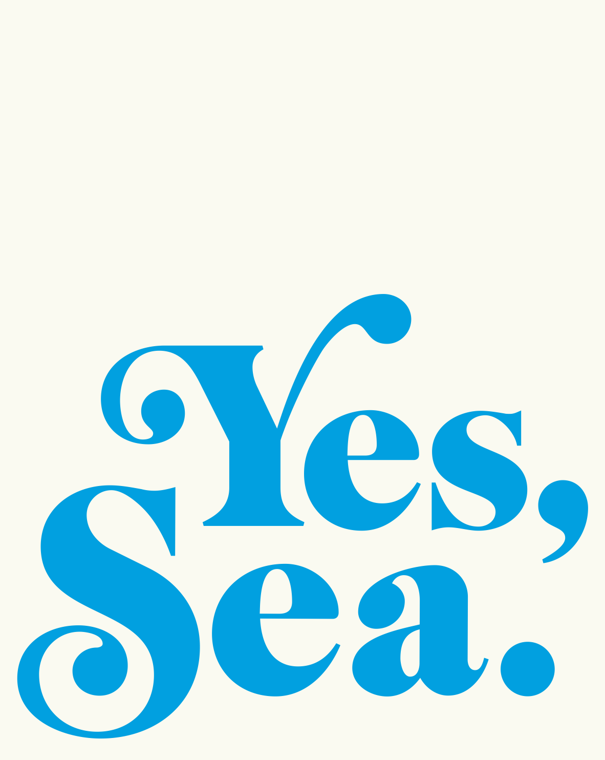 Yes, Sea.